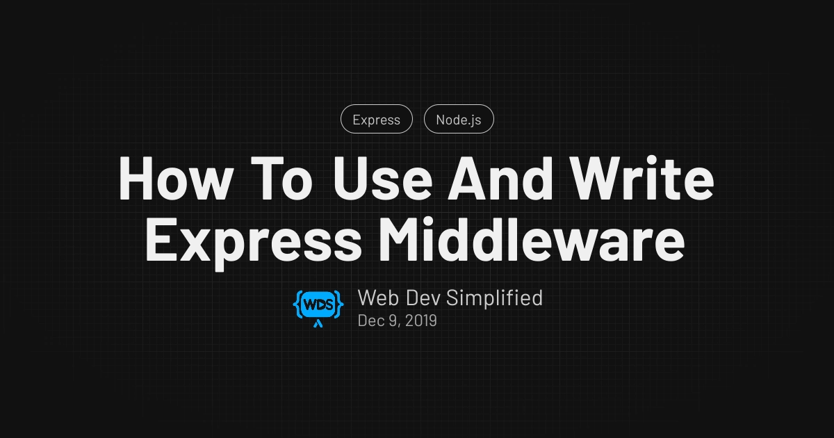 How To Use And Write Express Middleware