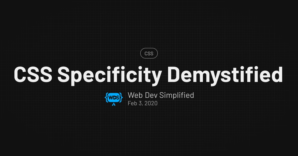 CSS Specificity Demystified